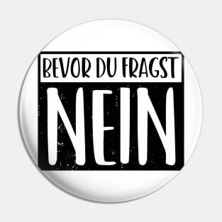 bevor du fragst nein  funny saying lustige Sprüche Pin