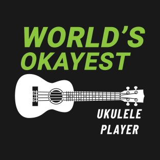 World's Okayest Ukulele Player Ukulele Dark Theme T-Shirt