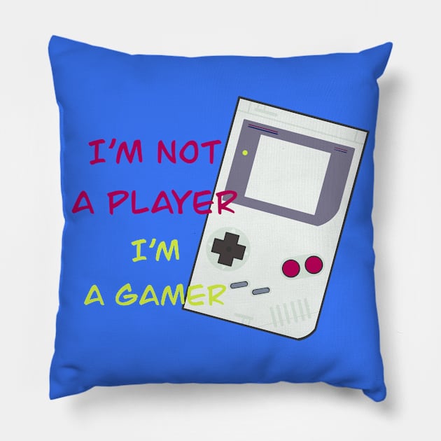 im not a player im a gamer Pillow by Arnond