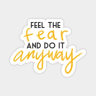 feel the fear and do it anyway Magnet