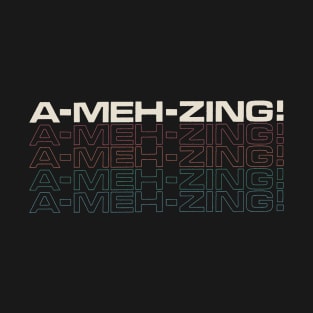 A-MEH-zing - Not So Amazing Retro T-Shirt