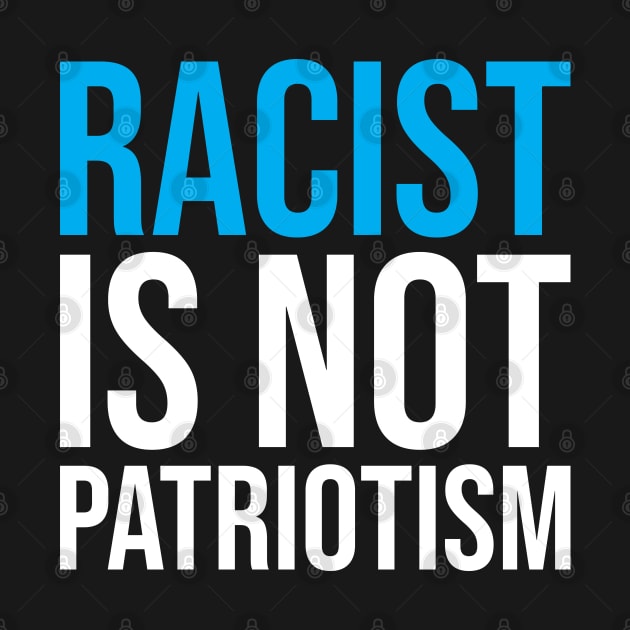 racist is not patriotism by Ageman