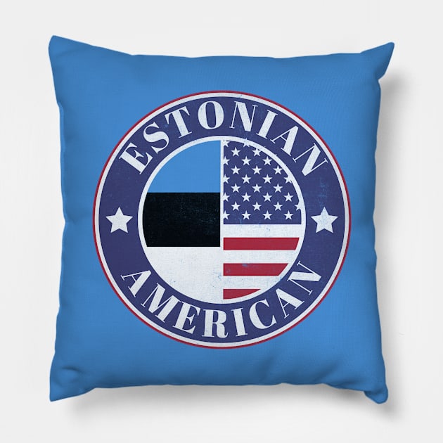 Proud Estonian-American Badge - Estonia Flag Pillow by Yesteeyear