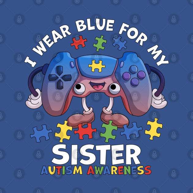 I Wear Blue For My Sister Autism Awareness Gaming by OrangeMonkeyArt