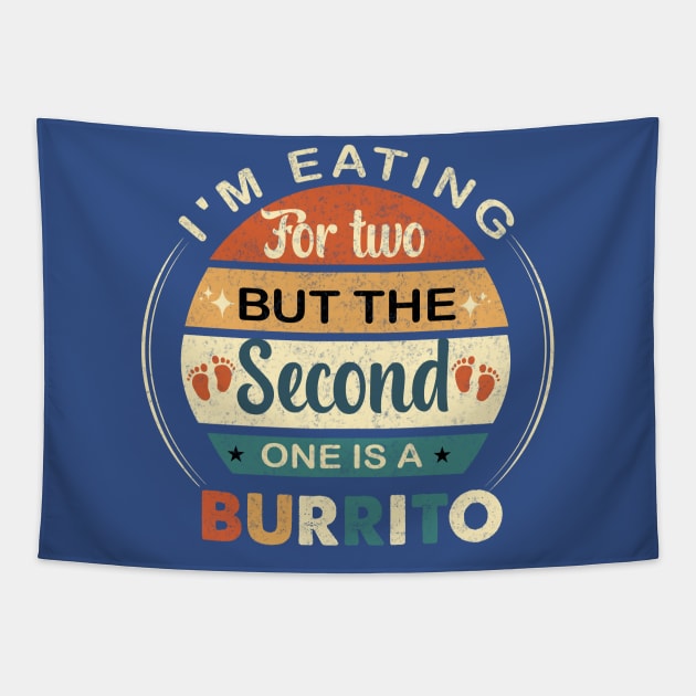 I'm Eating For Two But The Second  One is a Burrito Tapestry by ARTGUMY