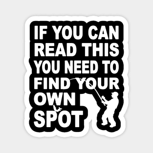 you need find your own spot fishing Magnet