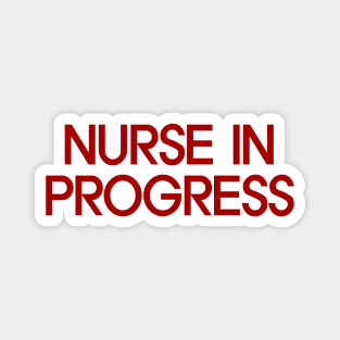 Nurse in Progress Magnet