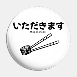 Itadakimasu  (I humbly receive) (food) Pin