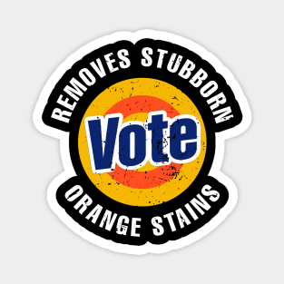 Vote Removes Stubborn Orange Stains 86 45 Vote 8645 Magnet