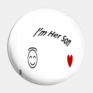 Im Her Son Pin