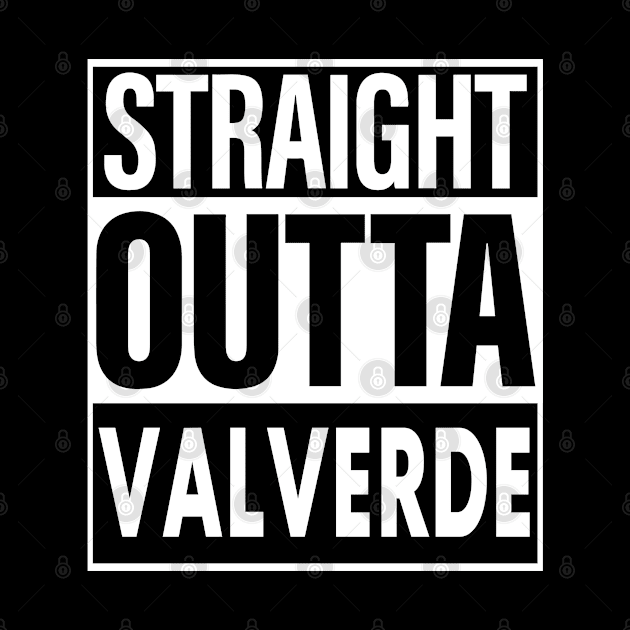 Valverde Name Straight Outta Valverde by ThanhNga