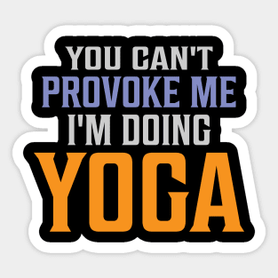 Yoga funny quote' Sticker