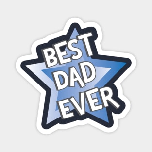 Best Dad Ever Magnet