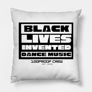 Black Lives Invented Dance Music Pillow