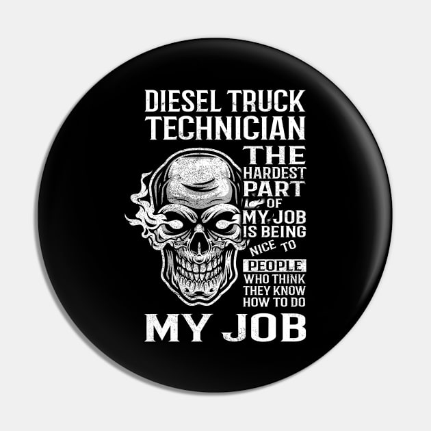 Diesel Truck Technician T Shirt - The Hardest Part Gift Item Tee Pin by candicekeely6155