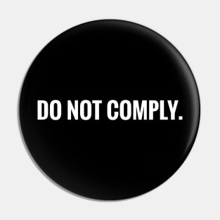 Do not Comply Pin