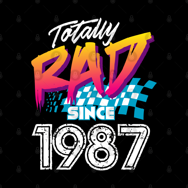 Totally Rad since 1987 by Styleuniversal