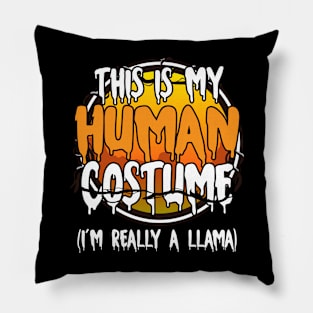 This Is My Human Costume I'm Really A Llama Funny Lazy Halloween Costume Last Minute Halloween Costume Halloween 2021 Gift Pillow