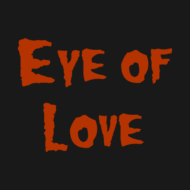 Eye of Love by TheHauntedRunner