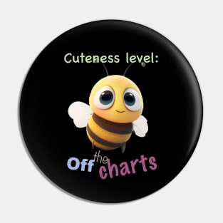 Little Bee Cuteness Level Cute Adorable Funny Quote Pin