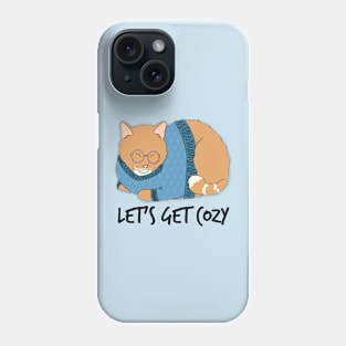 Let's Get Cozy Phone Case