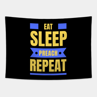 Eat Sleep Preach Repeat | Christian Tapestry