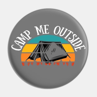 Camp Me Outside Vintage Retro Outdoor Recreation Camping Pin