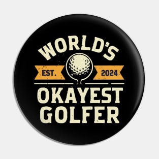 Worlds Okayest Golfer Pin