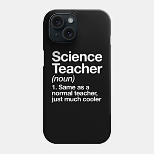 Science Teacher Definition  Back To School First Day Phone Case