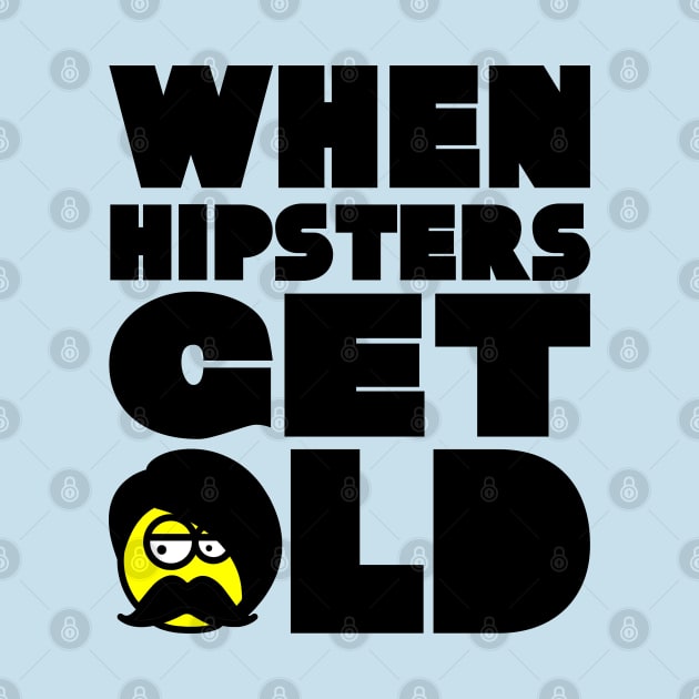 WHEN HIPSTERS GET OLD BIRTHDAY GIFT SHIRT GENTS by KAOZ