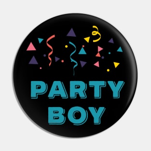 Party boy Pin