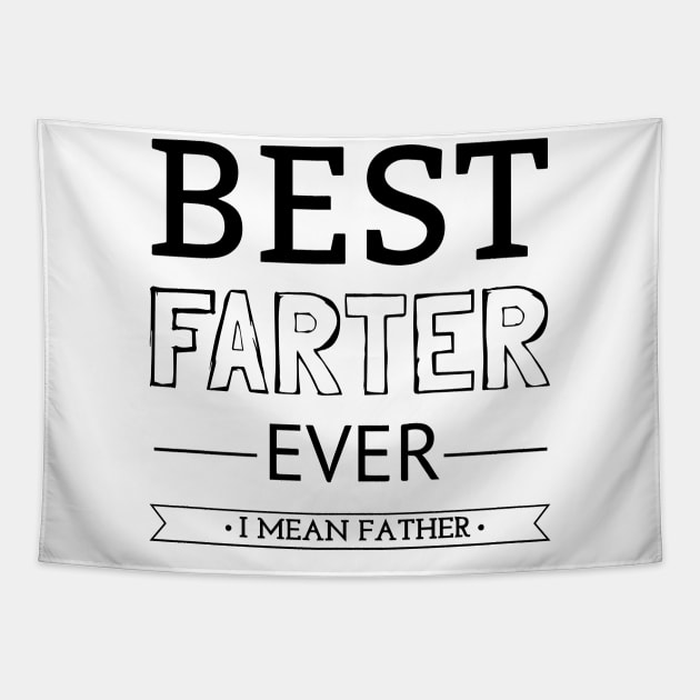 Best Farter Ever I Mean Father Tapestry by CF.LAB.DESIGN