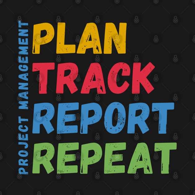 Project Management Plan Track Report Repeat by Software Testing Life