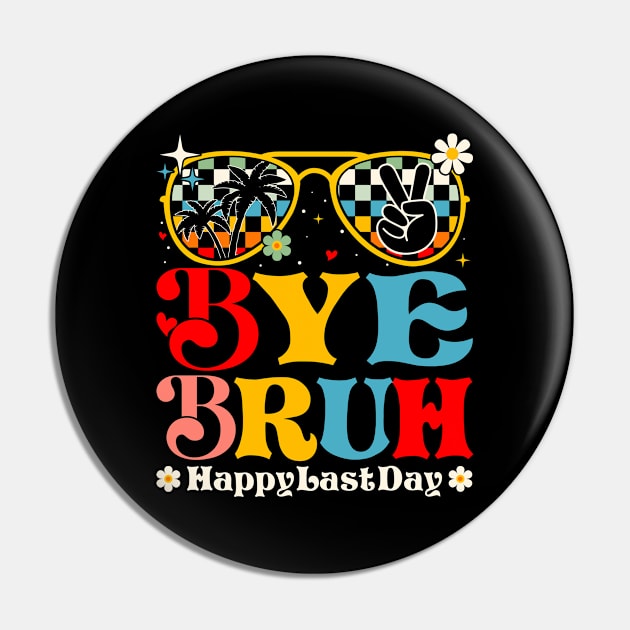 Bye Bruh Teacher Pin by sinhocreative