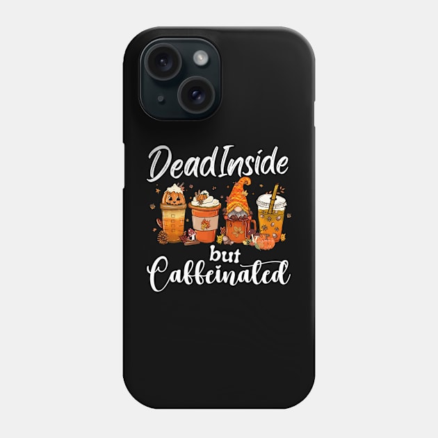 Dead Inside But Caffeinated, Gnome PSL, Dark Color Phone Case by TsunamiMommy