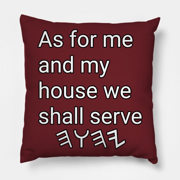 Joshua 24:15 Pillow by Yachaad Yasharahla