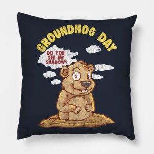 Groundhog Day Do You See My Shadow Pillow