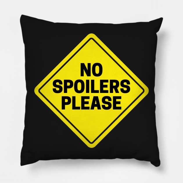 No Spoilers Please Pillow by CityNoir