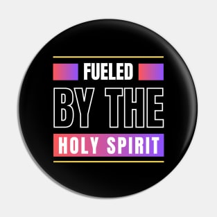 Fueled By The Holy Spirit | Christian Pin