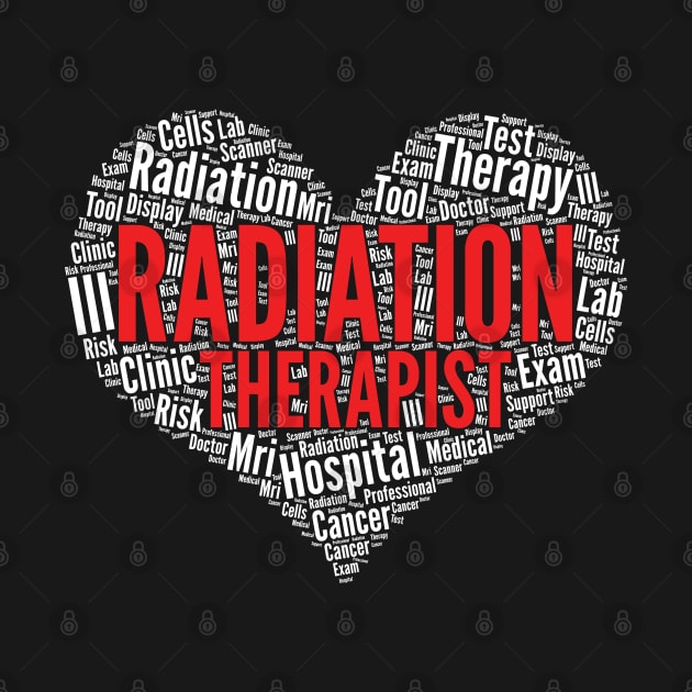 Radiation therapist Heart Shape Word Cloud Design product by theodoros20