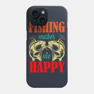 Fishing makes me happy typography t-shirt Phone Case