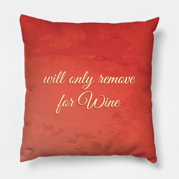 Will only remove for wine Pillow by Live Together