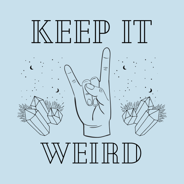 Keep It Weird by Wild & Woke Podcast
