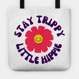 Stay Trippy Little Hippie Tote