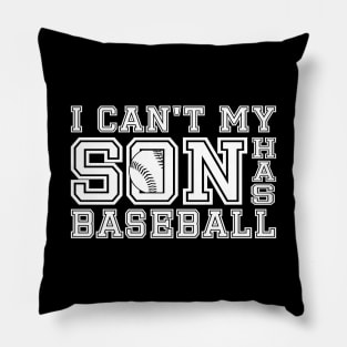 'I Cant My Son Has Baseball' Awesome Baseball Mom Pillow