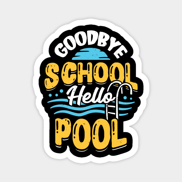 Goodbye School Hello Pool Magnet by Dolde08