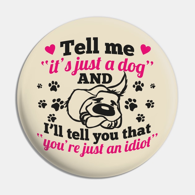 just a dog just an idiot Pin by nektarinchen