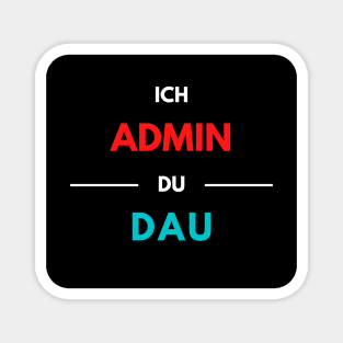 I Admin, You Dau 2 Magnet