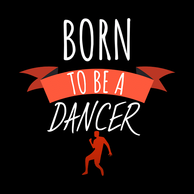 Born to be a dancer by maxcode