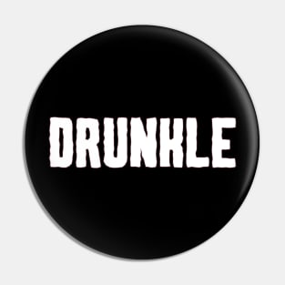 Drunkle Drunk Uncle Unisex Sweatshirt Pin